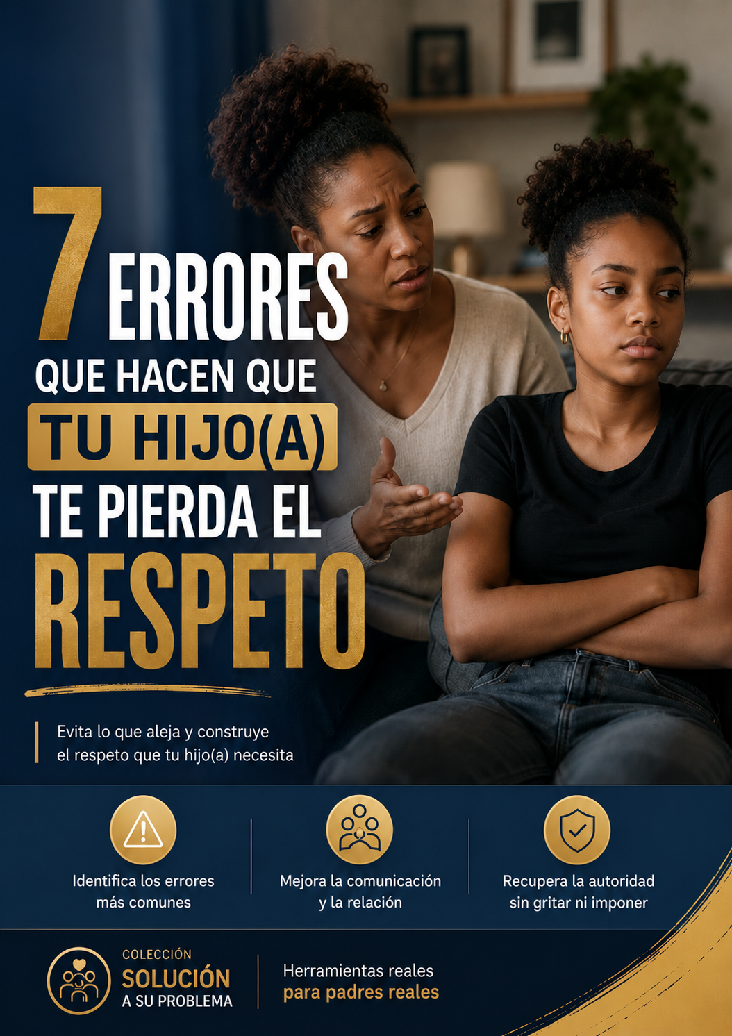 Portada del ebook 7 Errores Que Hacen Que Tu Hijo(a) Te Pierda El Respeto