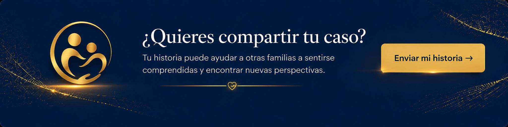 Banner de Solución a su Problema para compartir historias reales y experiencias familiares que puedan ayudar a otras personas a sentirse comprendidas y acompañadas.