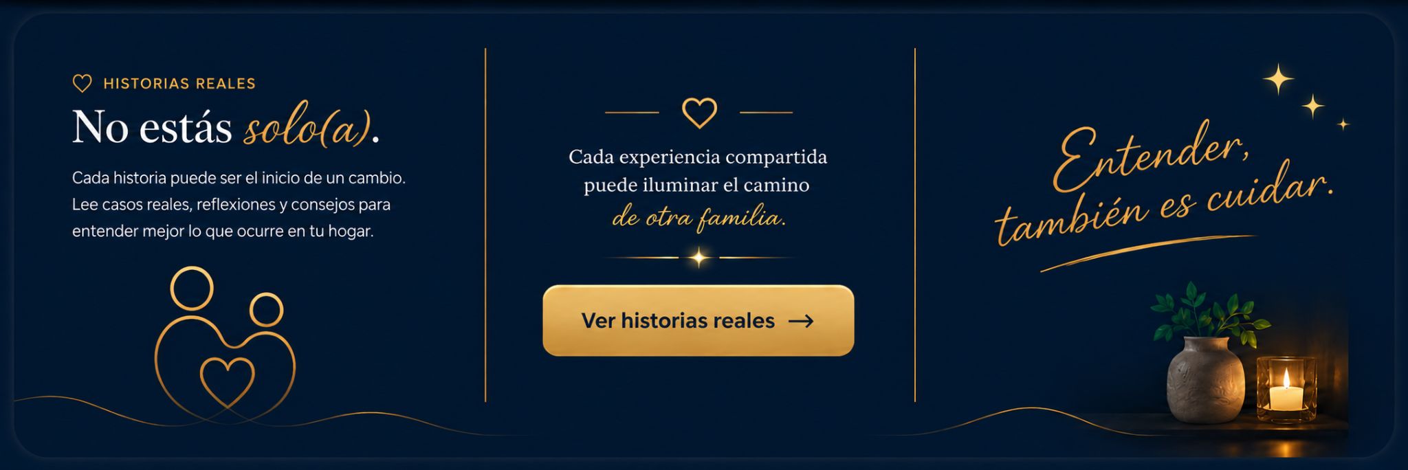 Banner de Historias Reales con reflexiones familiares, casos de adolescencia, orientación para padres y mensaje Entender también es cuidar de Solución a su Problema.|